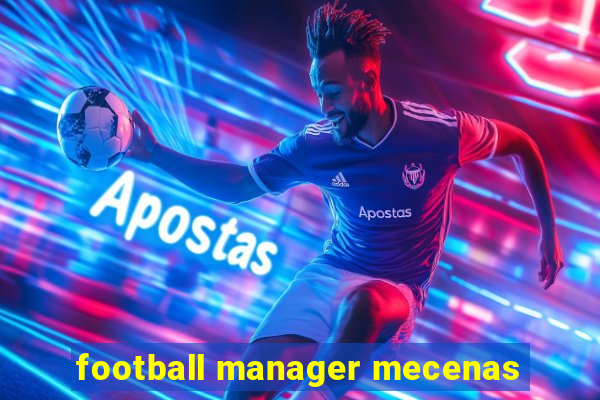 football manager mecenas